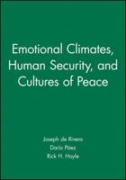 Emotional Climates, Human Security, and Cultures of Peace