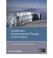 Quaternary Environmental Change in the Tropics