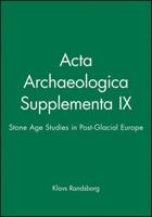 Stone Age Studies in Post-Glacial Europe