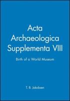 Acta Archaeologica Supplementa VIII