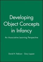 Developing Object Concepts in Infancy