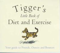 Tigger's Little Book of Diet and Exercise