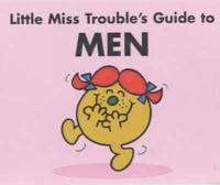 Little Miss Trouble's Guide to Men