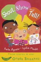Shout, Show and Tell!