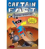 Captain Fact's Roman Adventure