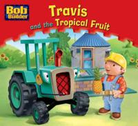 Travis and the Tropical Fruit