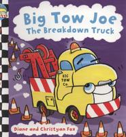Big Tow Joe the Breakdown Truck