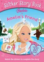 Barbie Sticker Story Book: Amelia's Friend