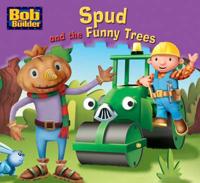 Bob the Bulider: Spud and the Funny Trees