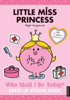 Little Miss Princess: Who Shall I Be Today? Dress Up Sticker Book