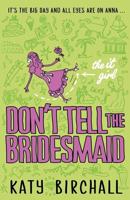 Don't Tell the Bridesmaid