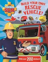 Fireman Sam: Build Your Own Rescue Vehicle! Sticker Book
