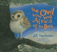 The Owl Who Was Afraid of the Dark