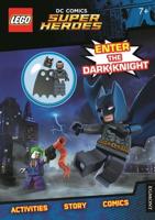LEGO¬ DC Comics Super Heroes: Enter the Dark Knight (Activity Book With Batman Minifigure)
