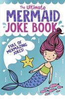 The Ultimate Mermaid Joke Book