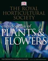 The Royal Horticultural Society New Encyclopedia of Plants and Flowers