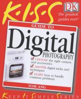 K.I.S.S. Guide to Digital Photography