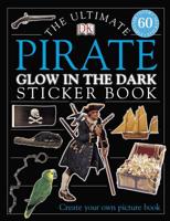 The Ultimate Pirate Glow in the Dark Sticker Book