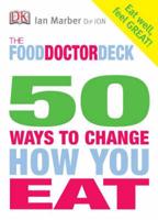 Food Doctor 50 Ways to Change How You Eat