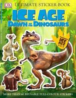 Ice Age Dawn of the Dinosaurs Ultimate Sticker Book