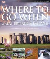 Where to Go When, Great Britain & Ireland
