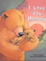 I Love You Mommy