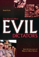 The World's Most Evil Dictators