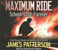 Maximum Ride: School's Out Forever