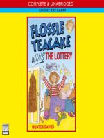 Flossie Teacake Wins the Lottery