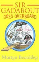 Sir Gadabout Goes Overboard