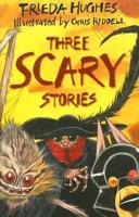 Three Scary Stories