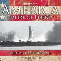 America, Empire of Liberty. Vol. 3 Empire and Evil