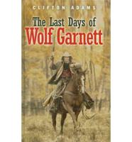 The Last Days of Wolf Garnett