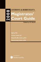Anthony & Berryman's Magistrates' Court Guide 2008