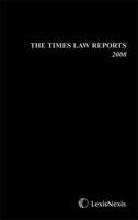 The Times Law Reports Bound Vol 2008