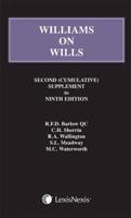Williams on Wills. Second (Cumulative) Supplement to Ninth Edition