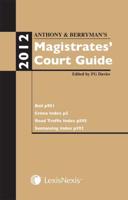 Anthony & Berryman's Magistrates' Court Guide 2012