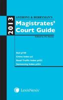 Anthony & Berryman's Magistrates' Court Guide 2013