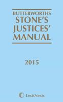 Butterworths Stone's Justices' Manual 2015