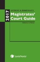Anthony and Berryman's Magistrates' Court Guide 2017
