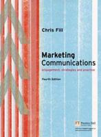 Online Course Pack: Marketing Communications:Engagement, Strategies and Practice With OneKey Blackboard Access Card: Fill, Marketing Communications 4E