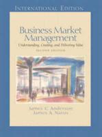 Valuepack:Business Market Management:Understanding, Creating and Delivering Value:International Edition With Business Plan Pro