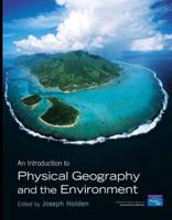 Valuepack: An Introduction to Physical Geography and the Enviroment With How to Write Essays and Assignments