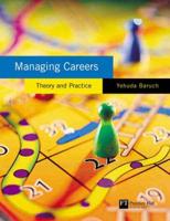 Valuepack:Managing Careers:Theory and Practice/Organizational Change