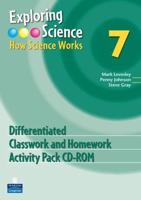 Exploring Science. 7 Differentiated Classwork and Homework Activity Pack CD-ROM