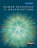 Valuepack:Human Resources in Organisations/Understanding Organisational Context
