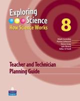 Exploring Science : How Science Works Year 8 Teacher and Technician Planning Guide