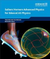 Salters Horners Advanced Physics for Edexcel AS Physics. Teacher and Technician Resource Pack