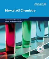 Edexcel A Level Science: AS Chemistry Implementation and Assessment Guide for Teachers and Technicians