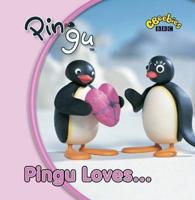 Pingu Loves -